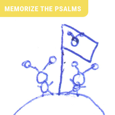 Memorize the Psalms